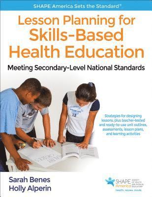 Lesson Planning for Skills-Based Health Education 1