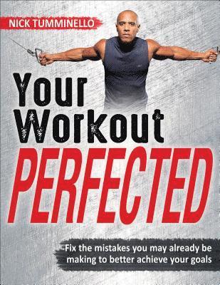 Your Workout PERFECTED 1