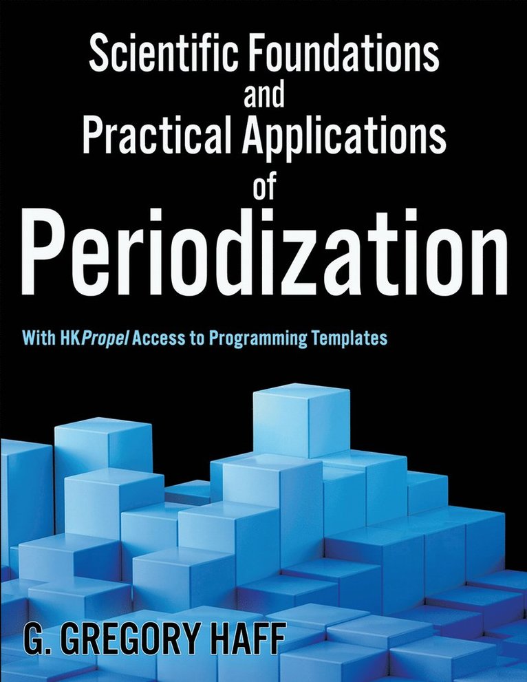 G. Gregory Haff - Scientific Foundations and Practical Applications of Periodization, Häftad