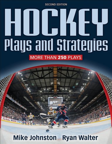 Mike Johnston, Ryan Walter - Hockey Plays and Strategies-2nd Edition, Häftad