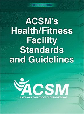 bokomslag ACSM's Health/Fitness Facility Standards and Guidelines