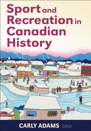 Carly Adams - Sport and Recreation in Canadian History, Häftad