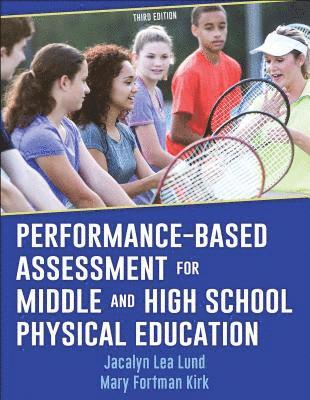 Performance-Based Assessment for Middle and High School Physical Education 1