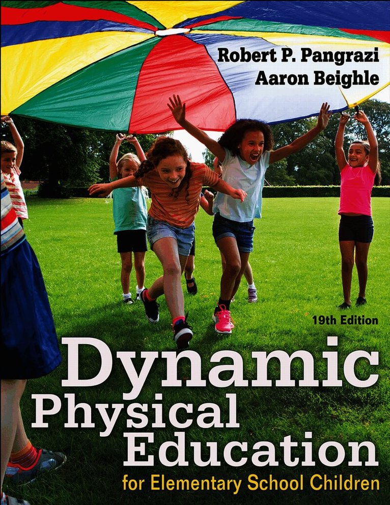 Robert P. Pangrazi, Aaron Beighle - Dynamic Physical Education for Elementary School Children, Häftad