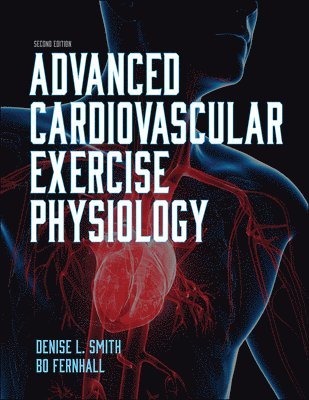 bokomslag Advanced Cardiovascular Exercise Physiology