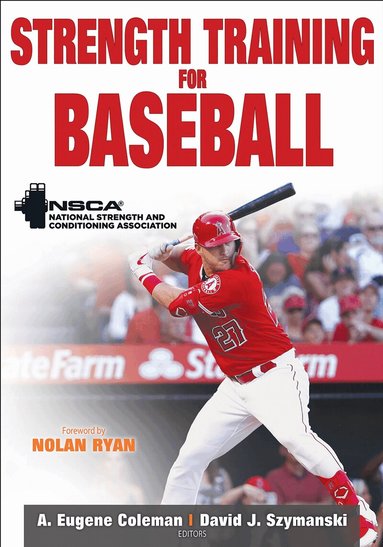 A. Eugene Coleman, David J. Szymanski, NSCA -National Strength & Conditioning Association - Strength Training for Baseball, Häftad