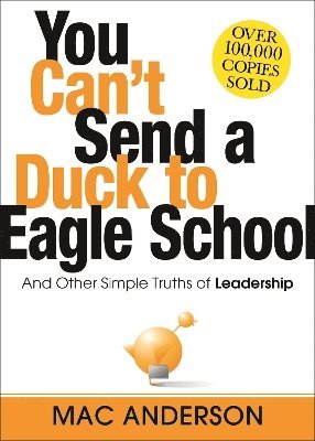Mac Anderson - You Can't Send a Duck to Eagle School, Inbunden