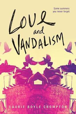 Laurie Boyle Crompton - Love and Vandalism, Häftad