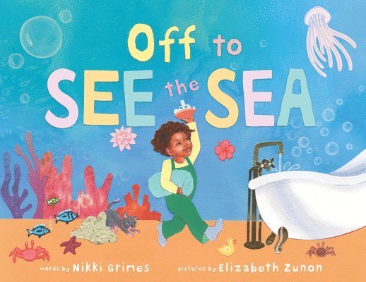 Mike Allegra, Nikki Grimes - Off to See the Sea, Inbunden