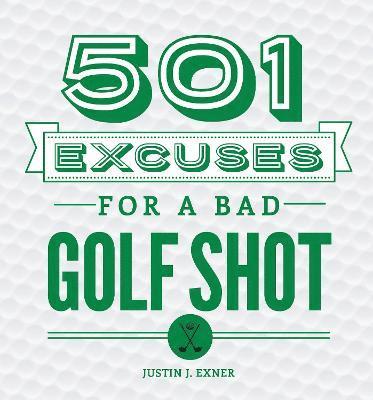 501 Excuses for a Bad Golf Shot 1