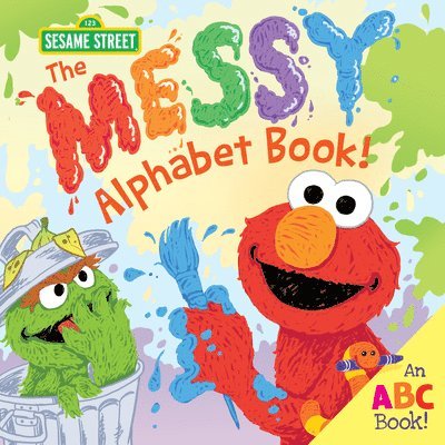 The Messy Alphabet Book!: An ABC Book! 1