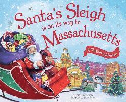 Santa's Sleigh Is on Its Way to Massachusetts: A Christmas Adventure