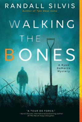 Randall Silvis - Walking the Bones, Häftad