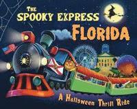 bokomslag The Spooky Express Florida