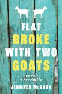 bokomslag Flat Broke with Two Goats