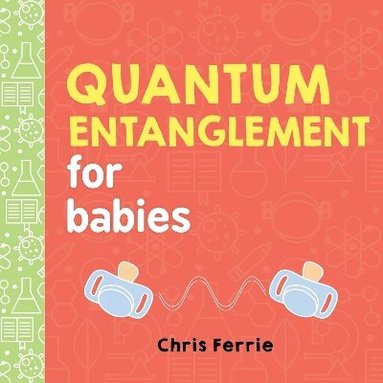 Chris Ferrie - Quantum Entanglement for Babies, Kartonnage