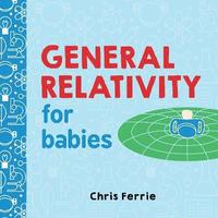 bokomslag General Relativity for Babies