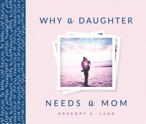 Why a Daughter Needs a Mom 1