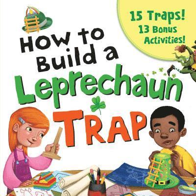 How to Build a Leprechaun Trap 1