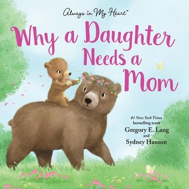 bokomslag Why a Daughter Needs a Mom