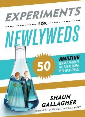 Shaun Gallagher - Experiments for Newlyweds, Häftad