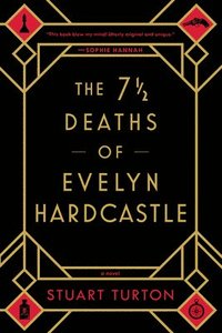 bokomslag The 7 1/2 Deaths of Evelyn Hardcastle