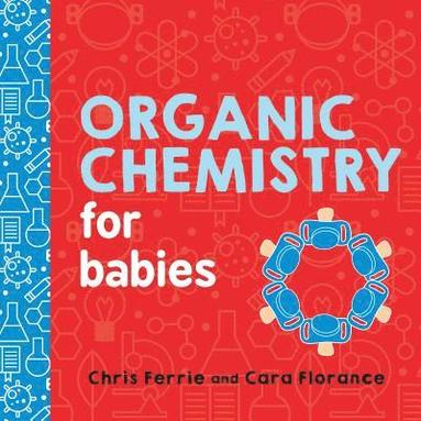 Cara Florance, Chris Ferrie - Organic Chemistry for Babies, Kartonnage