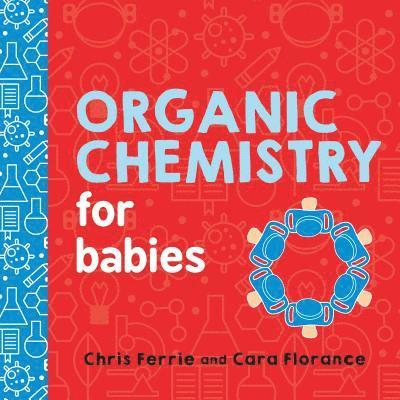 Organic Chemistry for Babies 1