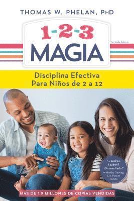 1-2-3 Magia: Disciplina Efectiva Para Niños de 2 a 12 1