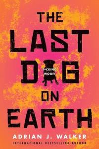 bokomslag The Last Dog on Earth