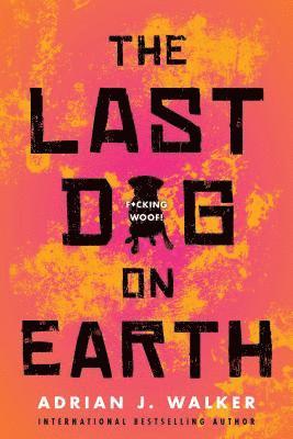 bokomslag The Last Dog on Earth