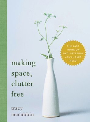 Making Space, Clutter Free 1