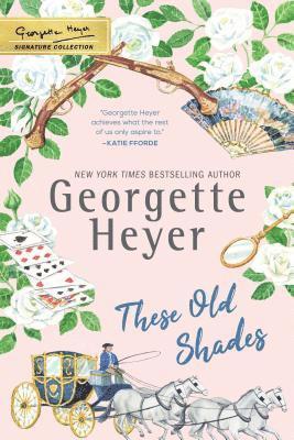 Georgette Heyer - These Old Shades, Häftad