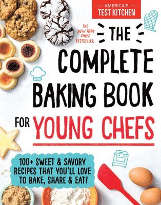 America's Test Kitchen Kids - Complete Baking Book for Young Chefs, Inbunden