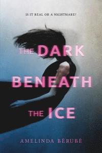 bokomslag The Dark Beneath the Ice
