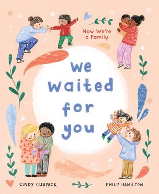 Cindy Chupack - We Waited for You, Inbunden