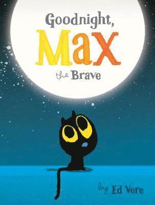 bokomslag Goodnight, Max the Brave