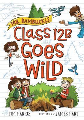 Tim Harris - Mr. Bambuckle: Class 12b Goes Wild, Häftad