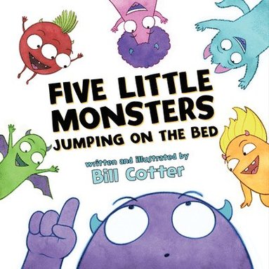 Bill Cotter - Five Little Monsters Jumping on the Bed, Kartonnage