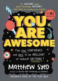 bokomslag You Are Awesome: Find Your Confidence and Dare to Be Brilliant at (Almost) Anything