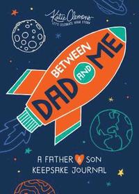 bokomslag Between Dad and Me: A Father and Son Keepsake Journal