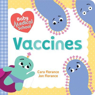 Baby Medical School: Vaccines 1
