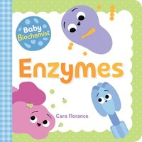 bokomslag Baby Biochemist: Enzymes