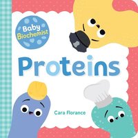 bokomslag Baby Biochemist: Proteins