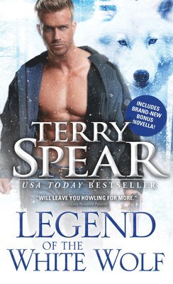 Terry Spear - Legend of the White Wolf, Häftad