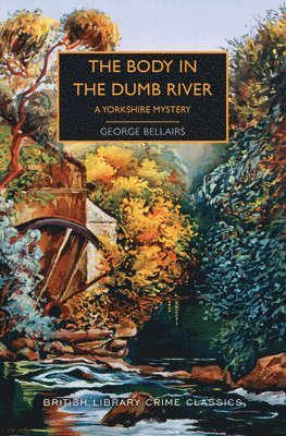 The Body in the Dumb River: A Yorkshire Mystery 1