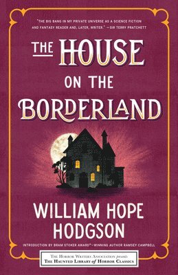 William Hope Hodgson, Eric J. Guignard, Leslie S. Klinger - The House on the Borderland, Häftad