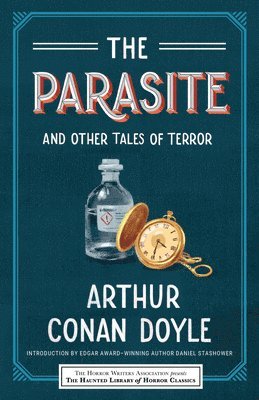 Arthur Conan Doyle, Eric J. Guignard, Leslie S. Klinger - The Parasite and Other Tales of Terror, Häftad