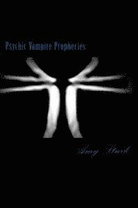 Psychic Vampire Prophecies 1