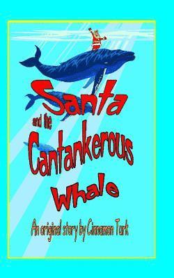 Cinnamon Turk - Santa and the Cantankerous Whale, Häftad